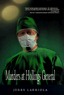 Murder at Hollings General - Labriola, Jerry, Dr., and Buland, Roberta (Editor)