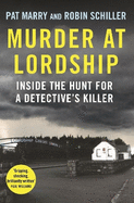 Murder at Lordship: Inside the Hunt for a Detective's Killer