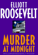 Murder at Midnight: An Eleanor Roosevelt Mystery
