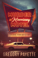 Murder at Morrissey Motel: A Jake Horn Mystery