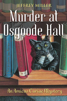 Murder at Osgoode Hall - Miller, Jeffrey