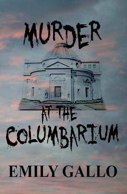 Murder at the Columbarium - Gallo, Emily