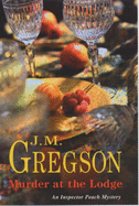 Murder at the Lodge - Gregson, J M