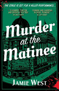 Murder at the Matinee: This golden-age style theatrical murder mystery is perfect for fans of Richard Osman, Robert Thorogood and, of course, Agatha Christie!