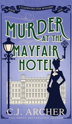 Murder at the Mayfair Hotel - Archer, C J