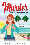 Murder at the Merci Resort: A Francis Hayes Cozy Mystery - Book 1