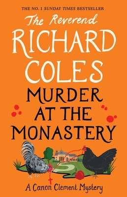 Murder at the Monastery: The No. 1 Sunday Times Bestseller - Coles, Richard, Reverend