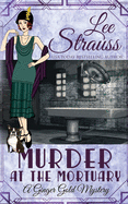 Murder at the Mortuary: a cozy historical 1920s mystery
