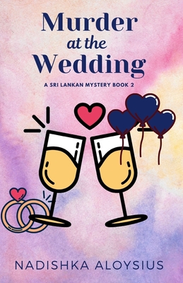 Murder At The Wedding: An Intricate Murder within a Murder Cozy Mystery set in the Tropics - Aloysius, Nadishka