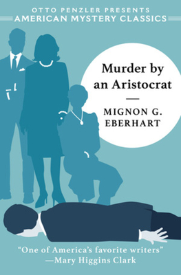 Murder by an Aristocrat - Eberhart, Mignon G, and Pickard, Nancy (Introduction by)