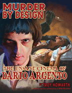 Murder by Design: The Unsane Cinema of Dario Argento