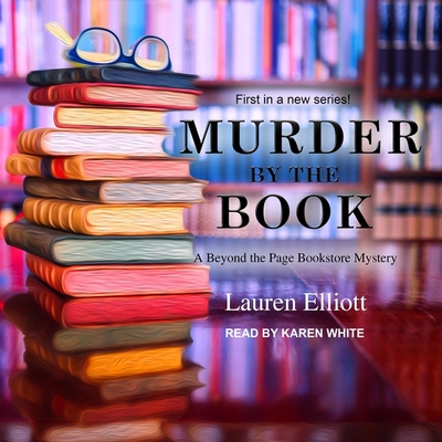 Murder by the Book - White, Karen (Read by), and Elliott, Lauren