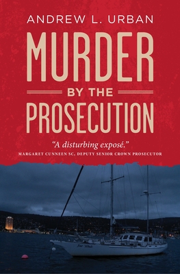 Murder By The Prosecution - Urban, Andrew L.