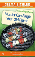 Murder Can Singe Your Old Flame: 6