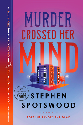 Murder Crossed Her Mind: A Pentecost and Parker Mystery - Spotswood, Stephen