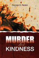 Murder for Kindness