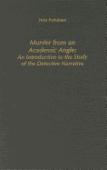 Murder from an Academic Angle: An Introduction to the Study of the Detective Narrative