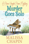 Murder Goes Solo: A Piper Haydn Piano Mystery