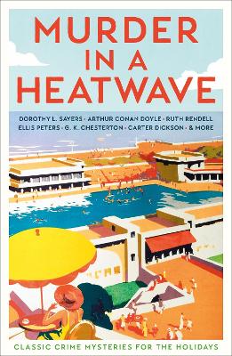 Murder in a Heatwave: Classic Crime Mysteries for the Holidays - Gayford, Cecily (Editor), and Various