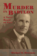 Murder in Babylon: A Novel Based on Fact