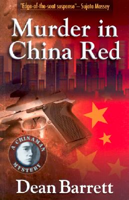 Murder in China Red: A Chinaman Mystery - Barrett, Dean