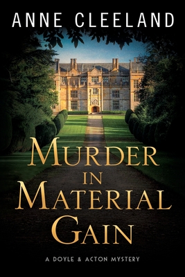 Murder in Material Gain: A Doyle & Acton Mystery - Cleeland, Anne