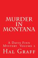 Murder in Montana: A Davis Finn Mystery Volume 2