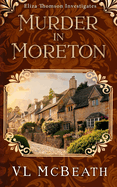 Murder in Moreton: Eliza Thomson Investigates (Book 2)