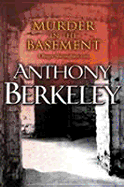Murder in the Basement - Berkeley, Anthony