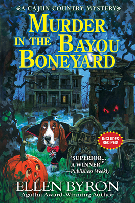 Murder in the Bayou Boneyard: A Cajun Country Mystery - Byron, Ellen