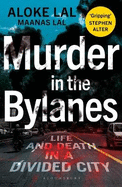 Murder in the Bylanes: Life and Death in a Divided City