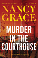 Murder in the Courthouse: A Hailey Dean Mystery
