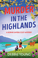 Murder in the Highlands: The page-turning cozy murder mystery from Debbie Young