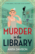 Murder in the Library: The BRAND NEW instalment in Anita Davison's completely addictive historical cozy mystery series for 2024