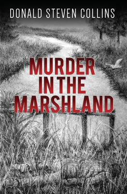Murder in the Marshland: A Danski and Litchfield Book 6 - Collins, Donald Steven