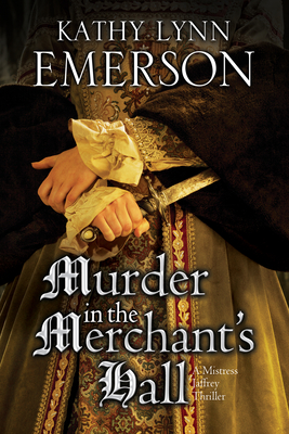 Murder in the Merchant's  Hall - Emerson, Kathy Lynn