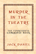 Murder in the Theatre: The Fourteenth Book in the Hawkridge Series