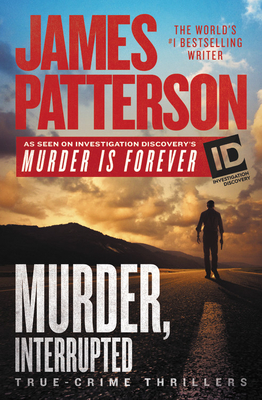 Murder, Interrupted - Patterson, James