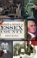 Murder & Mayhem in Essex County