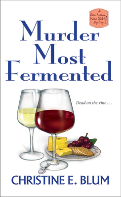 Murder Most Fermented - Blum, Christine E