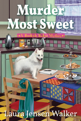 Murder Most Sweet: A Bookish Baker Mystery - Walker, Laura Jensen