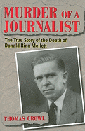 Murder of a Journalist: The True Story of the Death of Donald Ring Mellett