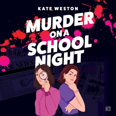 Murder on a School Night - Weston, Kate, and Storey, Claire (Read by)