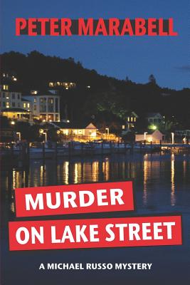 Murder on Lake Street - Marabell, Peter