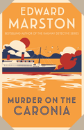 Murder on the Caronia: An action-packed Edwardian murder mystery