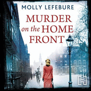 Murder on the Home Front: a gripping murder mystery set during the Blitz - now on Netflix!