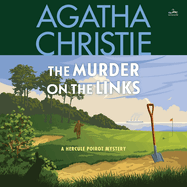 Murder on the Links: A Hercule Poirot Mystery