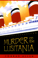 Murder on the Lusitania - Allen, Conrad