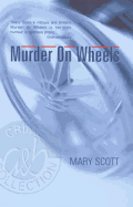 Murder on Wheels - Scott, Mary