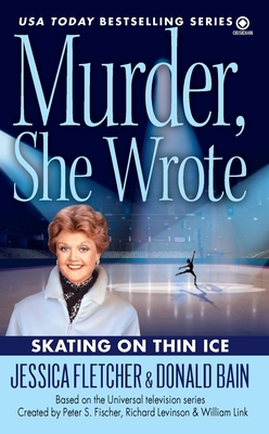 Murder, She Wrote: Skating on Thin Ice - Fletcher, Jessica, and Bain, Donald